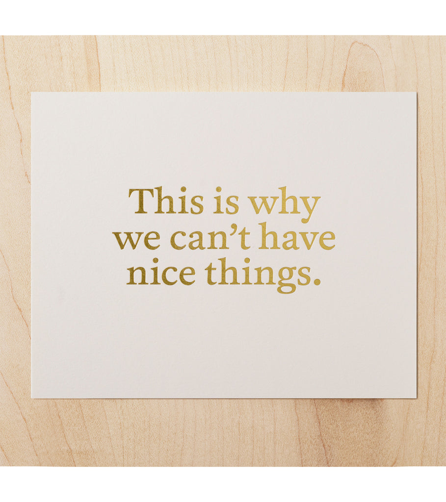 Can't have nice things