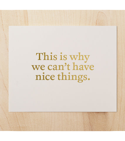 Can't have nice things